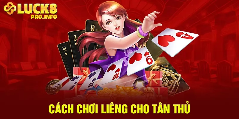 Cách chơi Liêng cho tân thủ