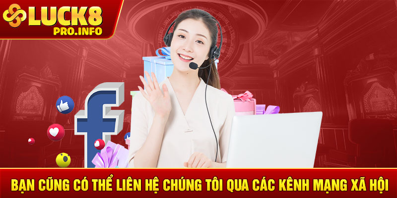 Bạn cũng có thể liên hệ chúng tôi qua các kênh mạng xã hội