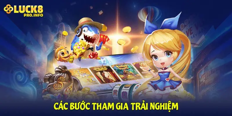 Các bước tham gia trải nghiệm