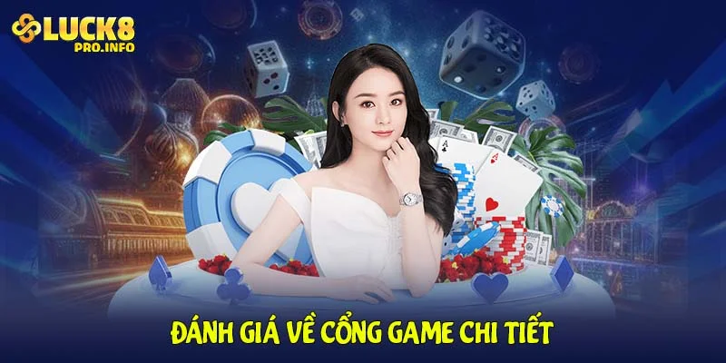 Đánh giá về cổng game chi tiết