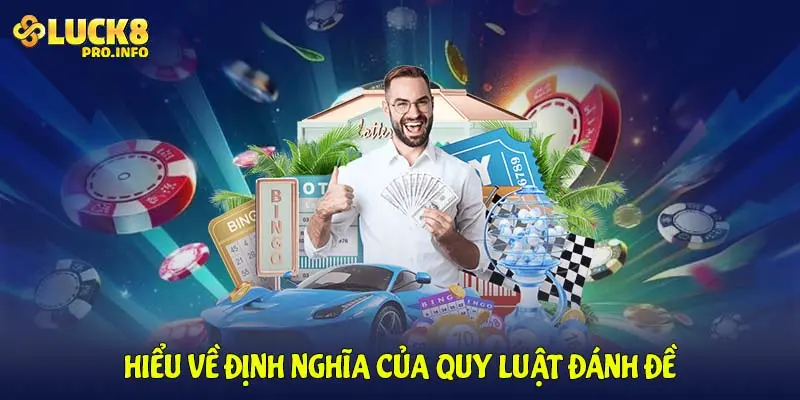 Hiểu về định nghĩa của quy luật đánh đề 