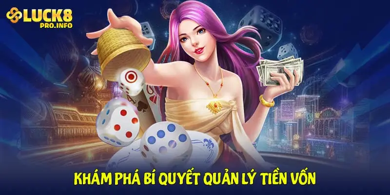 Khám phá bí quyết quản lý tiền vốn