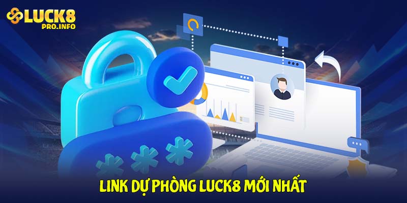 Link dự phòng LUCK8 mới nhất