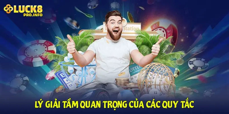 Lý giải tầm quan trọng của các quy tắc