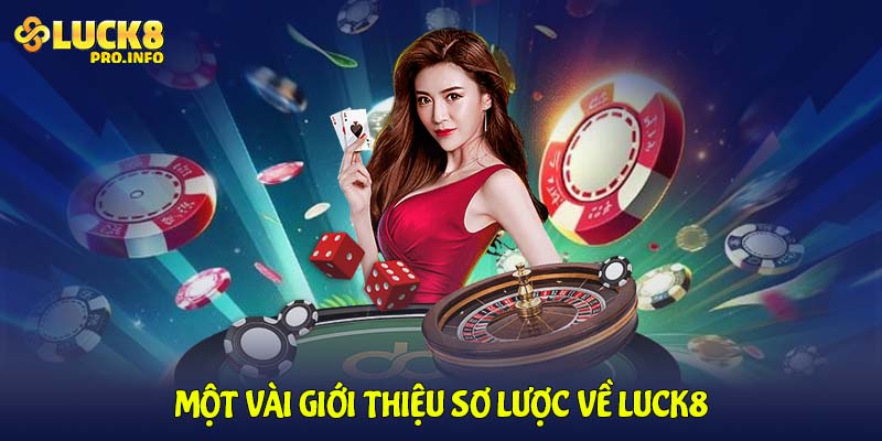 Một vài giới thiệu sơ lược về LUCK8