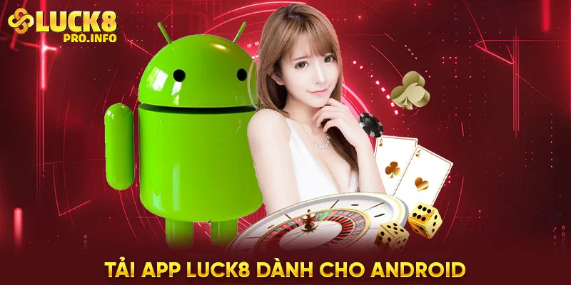 Tải app LUCK8 dành cho Android