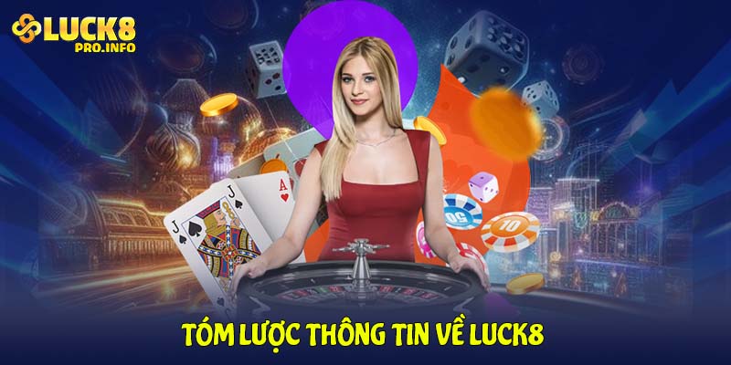 Tóm lược thông tin về LUCK8