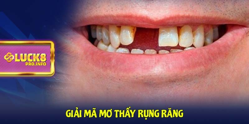 Giải mã mơ thấy rụng răng