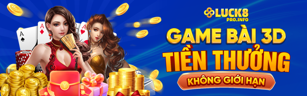 Game bài 3d tiền thưởng