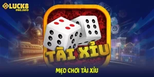 Mẹo chơi tài xỉu