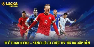 Thể thao luck8 sân chơi cá cược uy tín