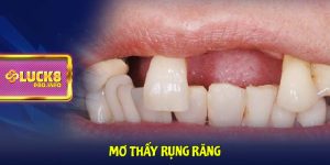 Mơ thấy rụng răng